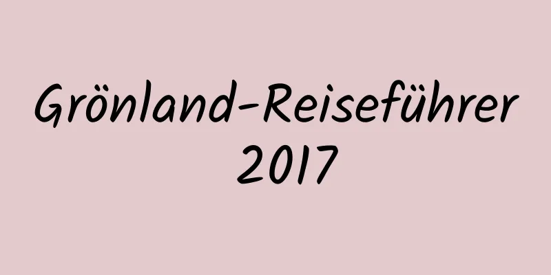 Grönland-Reiseführer 2017