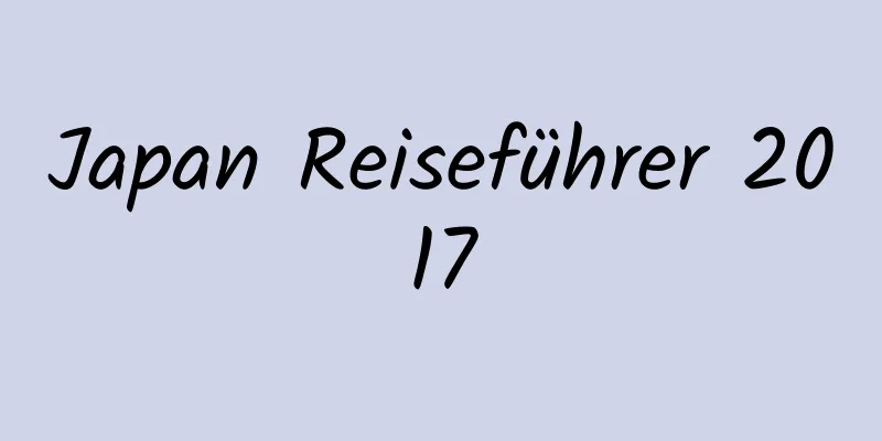 Japan Reiseführer 2017