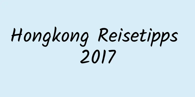 Hongkong Reisetipps 2017