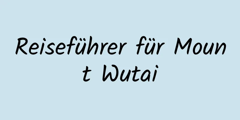 Reiseführer für Mount Wutai