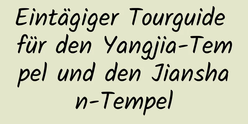 Eintägiger Tourguide für den Yangjia-Tempel und den Jianshan-Tempel