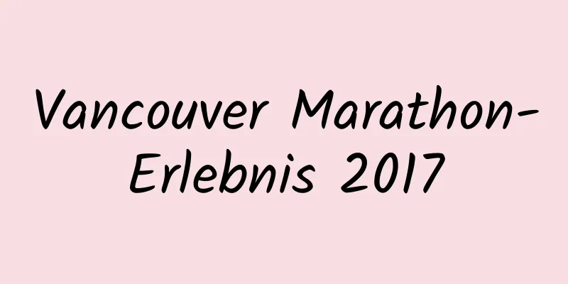 Vancouver Marathon-Erlebnis 2017